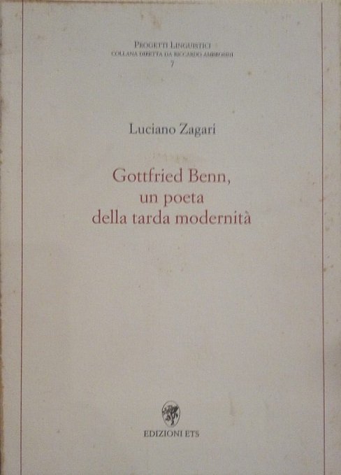 GOTTFRIED BENN, UN POETA DELLA TARDA MODERNITA'