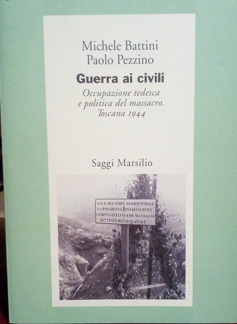 GUERRA AI CIVILI - OCCUPAZIONE TEDESCA E POLITICA DEL MASSACRO. …