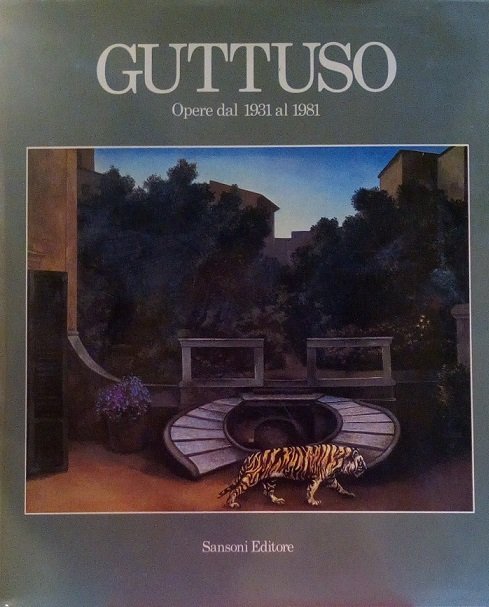 GUTTUSO - OPERE DAL 1931 AL 1981