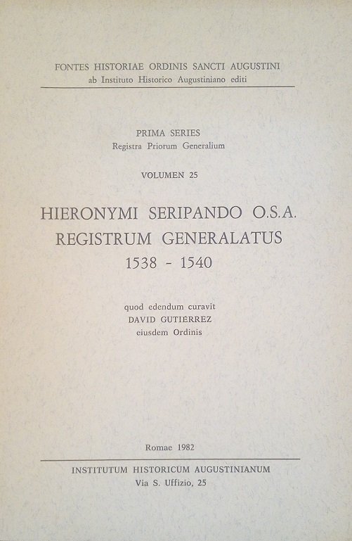 HIERONYMI SERIPANDO O.S.A. REGISTRUM GENERALATUS 1538-1540 - VOLUMEN 25
