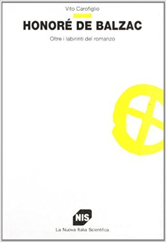 HONORE' DE BALZAC - OLTRE I LABIRINTI DEL ROMANZO