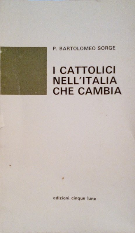 I CATTOLICI NELL'ITALIA CHE CAMBIA