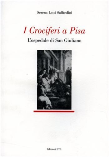 I CROCIFERI A PISA