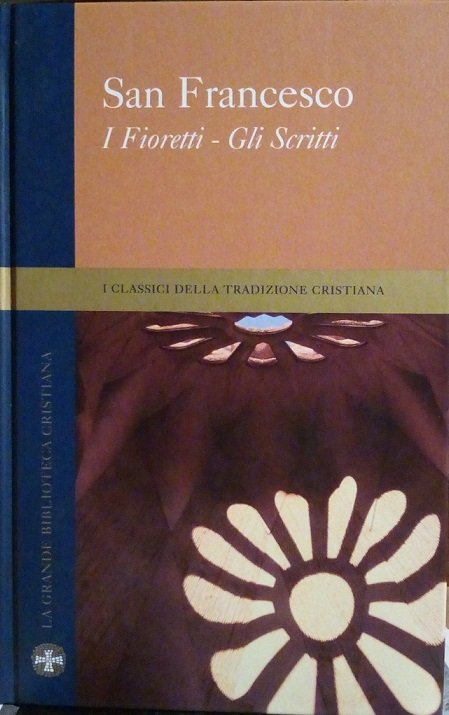 I FIORETTI - GLI SCRITTI