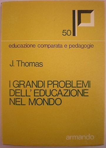 I GRANDI PROBLEMI DELL'EDUCAZIONE NEL MONDO