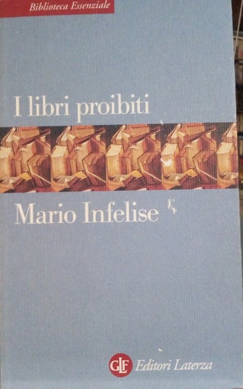 I LIBRI PROIBITI - DA GUTENBERG ALL'ENCYCLOPEDIE