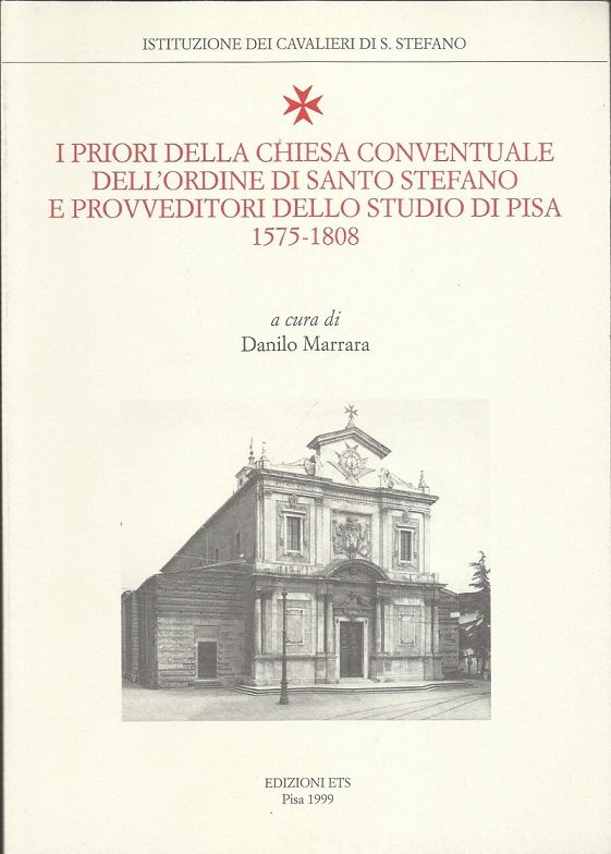 I PRIORI DELLA CHIESA CONVENTUALE DELL'ORDINE DI SANTO STEFANO E …
