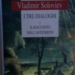 I TRE DIALOGHI E IL RACCONTO DELL'ANTICRISTO