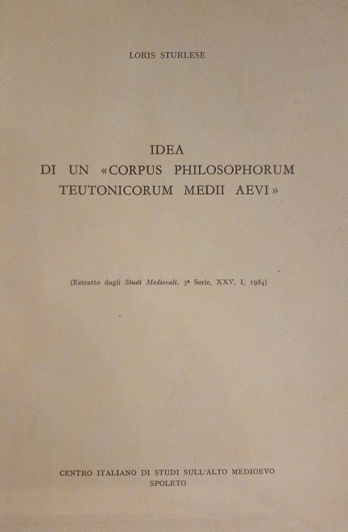 IDEA DI UN "CORPUS PHILOSOPHORUM TEUTONICORUM MEDII AEVI" - ESTRATTO …