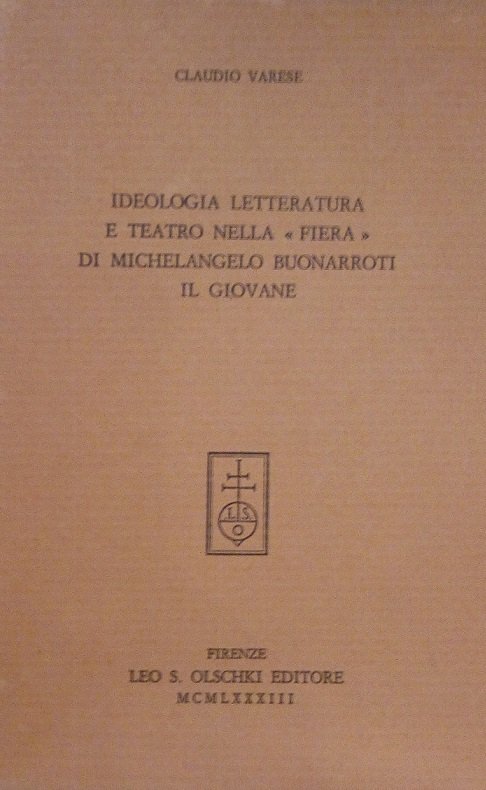IDEOLOGIA LETTERATURA E TEATRO NELLA "FIERA" DI MICHELANGELO BUONARROTI IL …