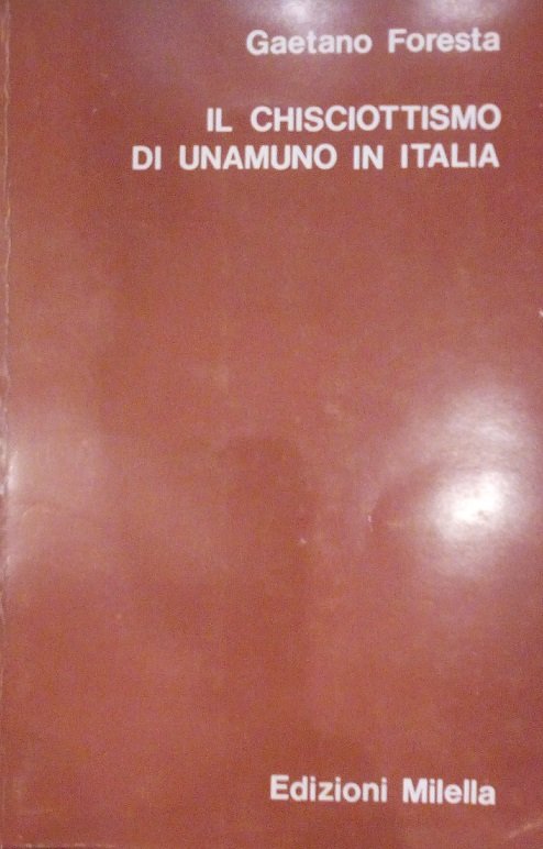 IL CHISCIOTTISMO DI UNAMUNO IN ITALIA