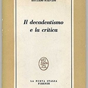 IL DECADENTISMO E LA CRITICA