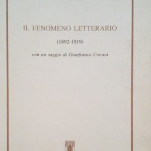 IL FENOMENO LETTERARIO (1892-1919)
