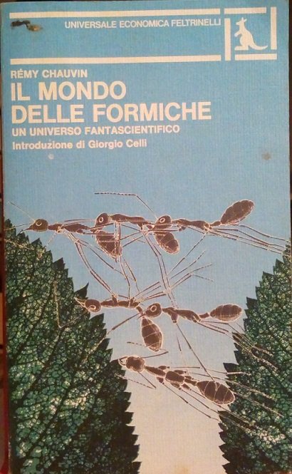 IL MONDO DELLE FORMICHE - UN UNIVERSO FANTASCIENTIFICO