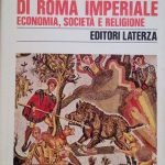 IL MONDO DI ROMA IMPERIALE - VOLUME 3: ECONOMIA, SOCIETA' …