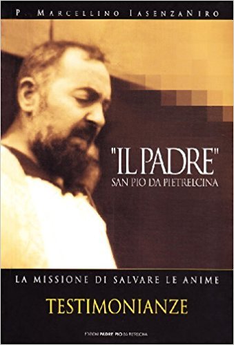 IL PADRE SAN PIO DA PIETRALCINA