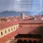 IL PATRIMONIO EDILIZIO DELL'UNIVERSITA' DI PISA - RIQUALIFICAZIONE E NUOVI …