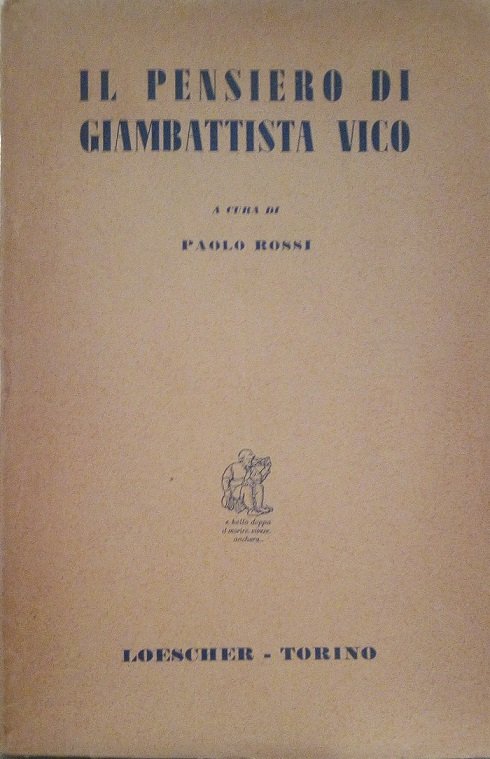 IL PENSIERO DI GIAMBATTISTA VICO - UNA ANTOLOGIA DEGLI SCRITTI