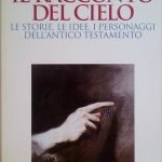 IL RACCONTO DEL CIELO - LE STORIE, LE IDEE, I …