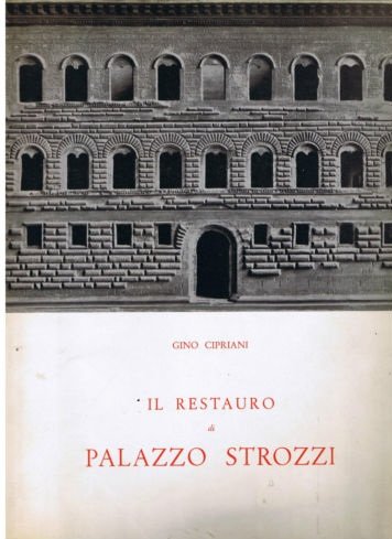 IL RESTAURO DI PALAZZO STROZZI