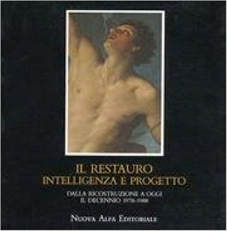 IL RESTAURO INTELLIGENZA E PROGETTO