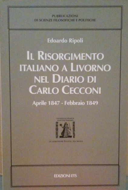 IL RISORGIMENTO ITALIANO A LIVORNO NEL DIARIO DI CARLO CECCONI