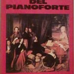 IL ROMANZO DEL PIANOFORTE - L'EROE SEGRETO DEL XIX SECOLO