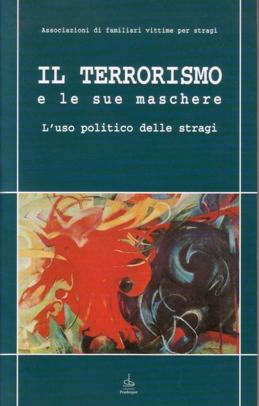 IL TERRORISMO E LE SUE MASCHERE