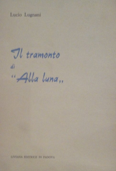 IL TRAMONTO DI "ALLA LUNA"