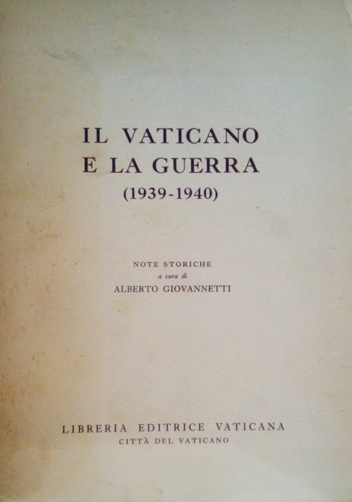 IL VATICANO E LA GUERRA (1939-1949)