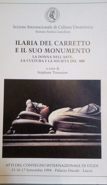 ILARIA DEL CARRETTO E IL SUO MONUMENTO, LA DONNA NELL'ARTE, …