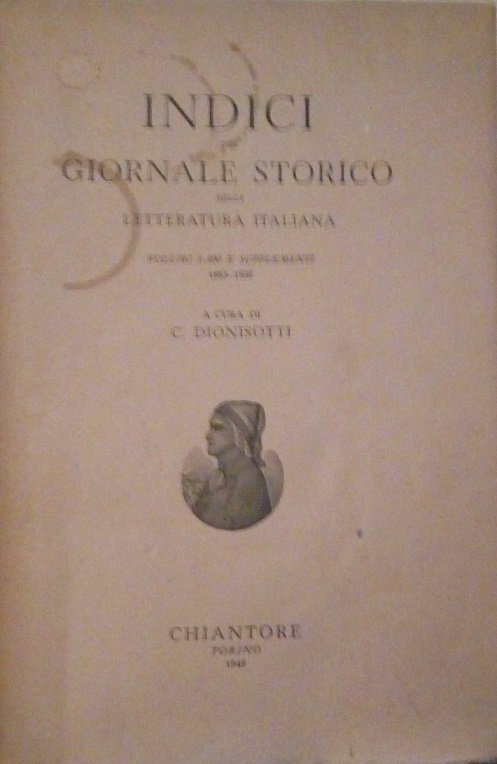 INDICI DEL GIORNALE STORICO DELLA LETTERATURA ITALIANA - VOLUMI 1-100 …