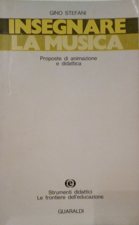 INSEGNARE LA MUSICA - PROPOSTE DI ANIMAZIONE E DIDATTICA