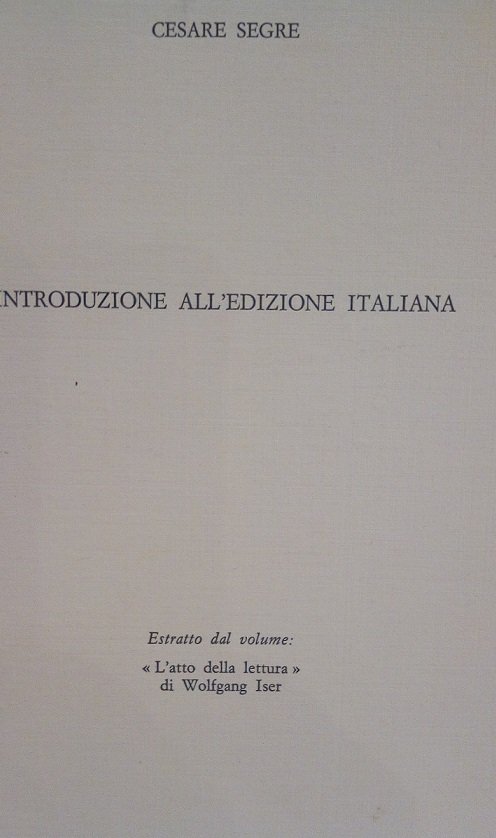 INTRODUZIONE ALL'EDIZIONE ITALIANA - ESTRATTO DAL VOLUME "L'ATTO DELLA LETTURA" …