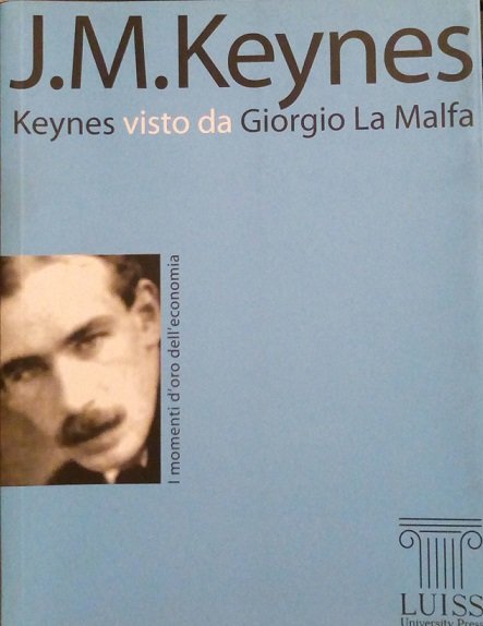 J.M. KEYNES - KEYNES VISTO DA GIORGIO LA MALFA
