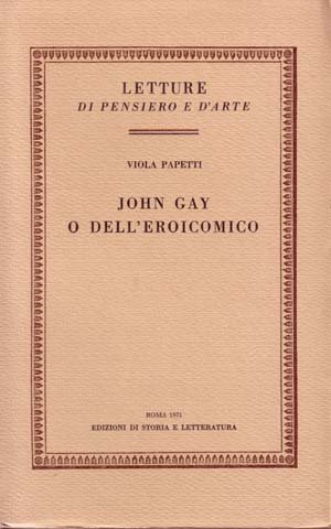 JOHN GAY O DELL'EROICOMICO