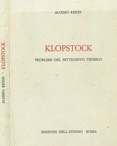 KLOPSTOCK - PROBLEMI DEL SETTECENTO TEDESCO