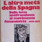 L'ALTRA META' DELLA SPAGNA - DALLA LOTTA ANTIFRANCHISTA AL MOVIMENTO …