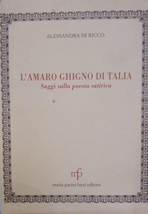 L'AMARO GHIGNO DI TALIA - SAGGI SULLA POESIA SATIRICA