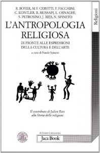L'ANTROPOLOGIA RELIGIOSA DI FRONTE ALLE ESPRESSIONI DELLA CULTURA E DELL'ARTE
