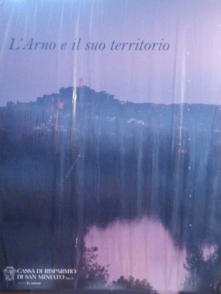 L'ARNO E IL SUO TERRITORIO