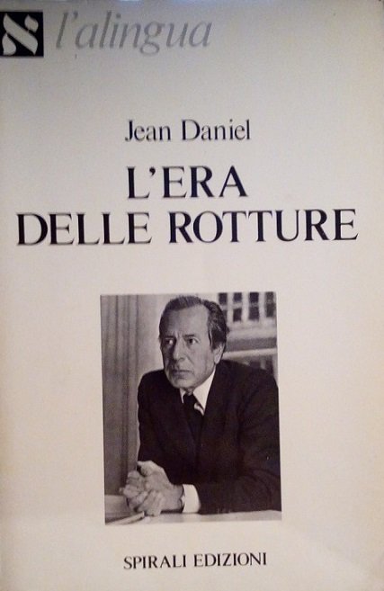 L'ERA DELLE ROTTURE