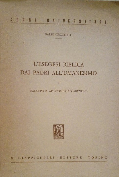 L'ESEGESI BIBLICA DAI PADRI ALL'UMANESIMO - VOLUME 1