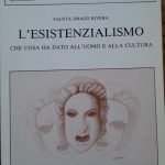 L'ESISTENZIALISMO - CHE COSA HA DATO ALL'UOMO E ALLA CULTURA …