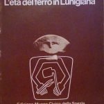 L'ETA' DEL FERRO IN LUNIGIANA - MOSTRA ARCHEOLOGICA