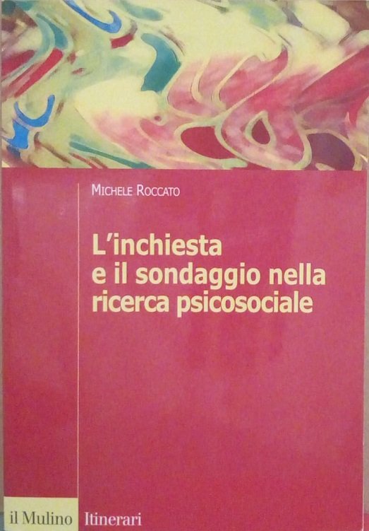 L'INCHIESTA E IL SONDAGGIO NELLA RICERCA PSICOSOCIALE