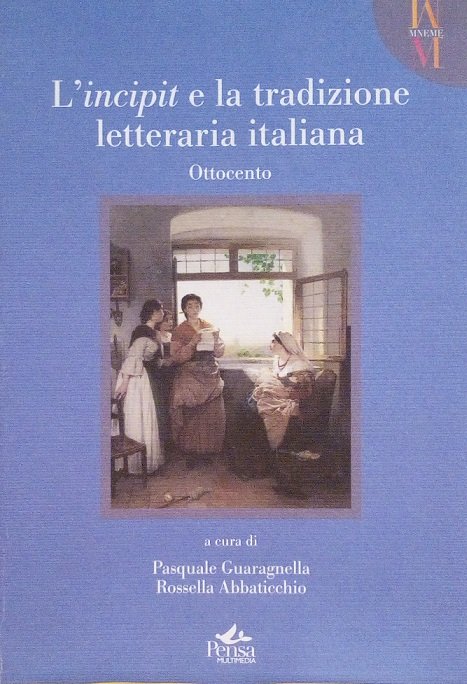 L'INCIPIT E LA TRADIZIONE LETTERARIA ITALIANA - VOLUME 3: OTTOCENTO