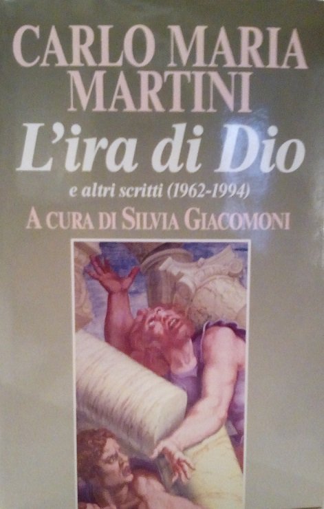 L'IRA DI DIO E ALTRI SCRITTI (1962 - 1994)