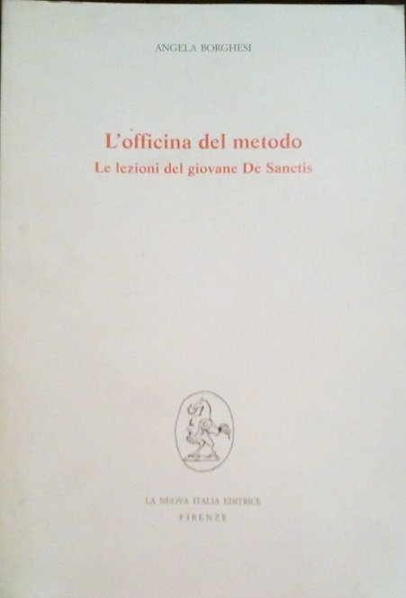 L'OFFICINA DEL METODO - LE LEZIONI DEL GIOVANE DE SANCTIS