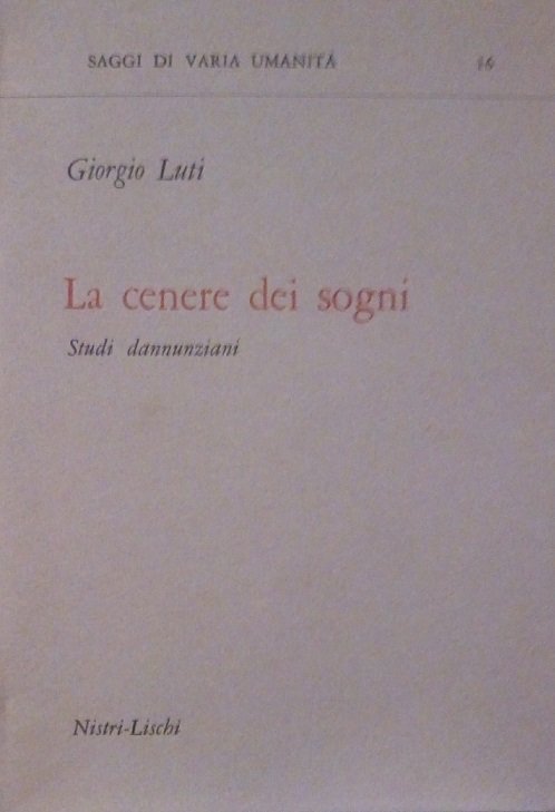 LA CENERE DEI SOGNI - STUDI DANNUNZIANI